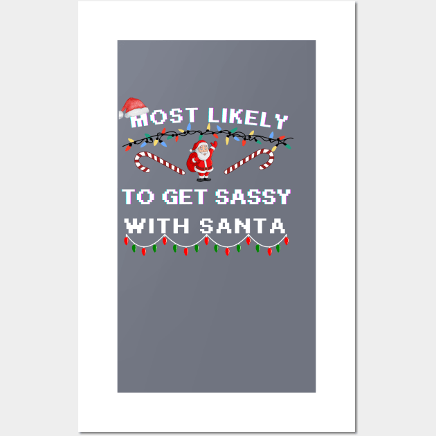 funny Christmas Quotes Most Likely And Family Matching group,Most Likely Wall Art by YuriArt